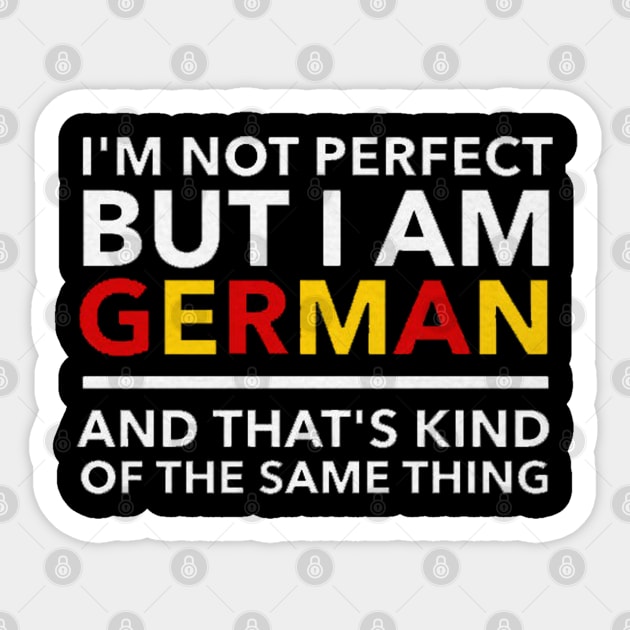 i am not perfect but i am germany Sticker by logoeagle